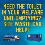 Toilet In Your Welfare Unit Emptying